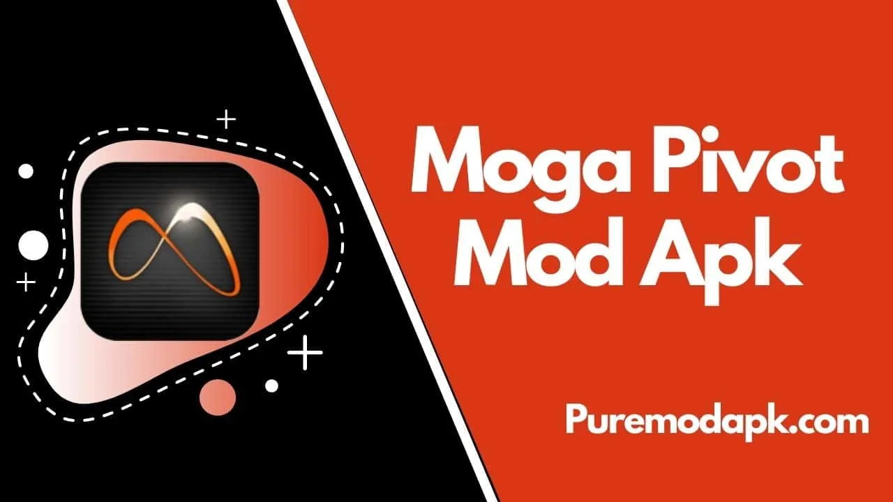Moga Pivot Mod Apk For Android [V1.25, 100% Working]