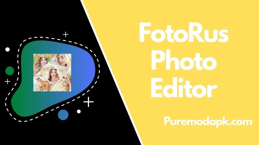 Download FotoRus Photo Editor Pro Apk V7.2.2 [Adfree + Unlocked Assests]
