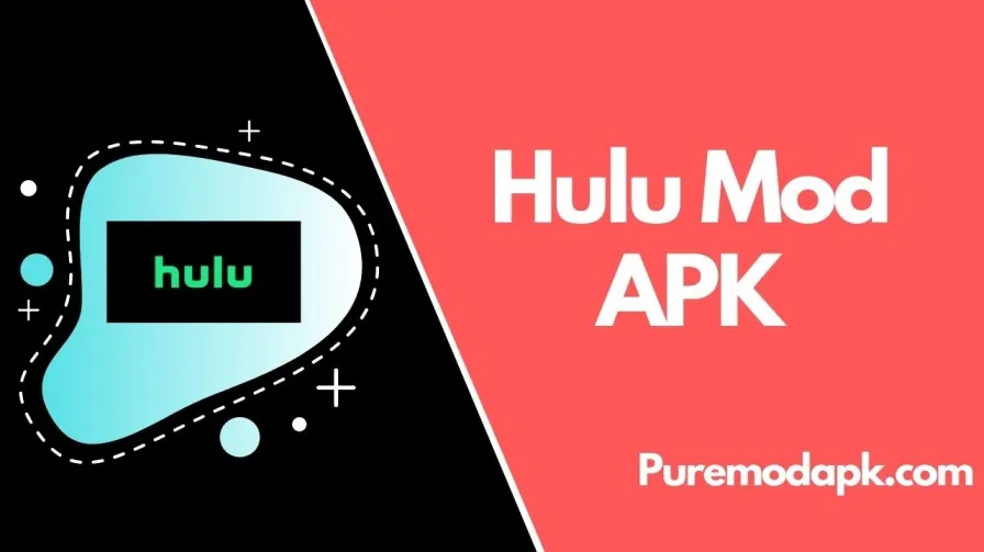 Download Hulu Mod APK with the Ultimate Guide [Premium Unlocked]