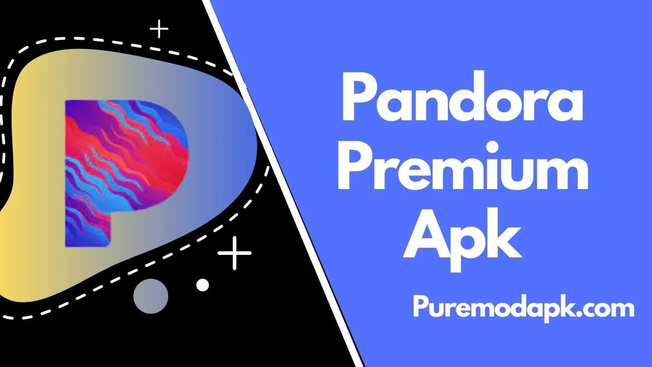 Pandora Premium Apk V2110.1 [100% Lompatan Tidak Terbatas, Tidak Terkunci]