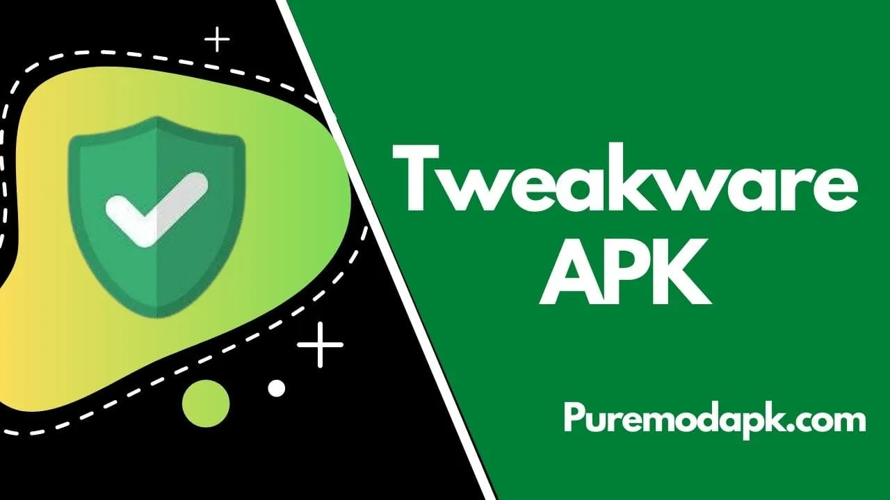 Unduh APK Tweakware Versi Terbaru Gratis V82 [100% Bekerja]