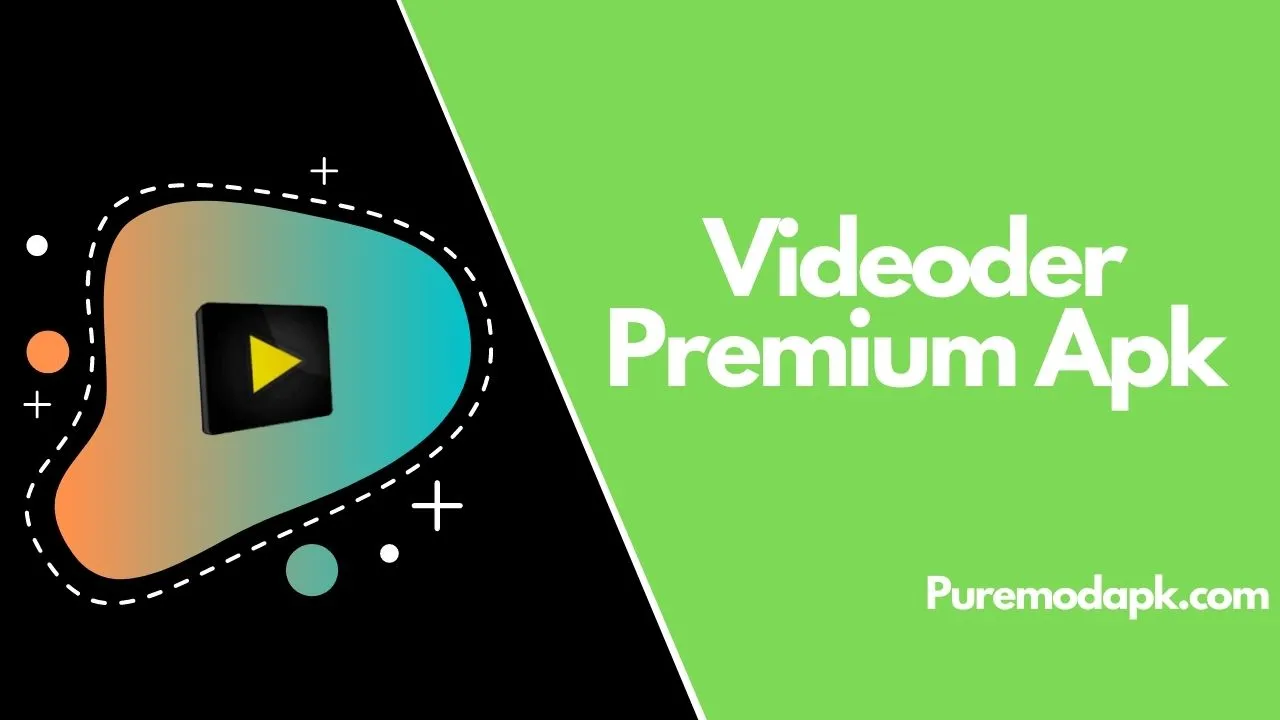 [Unduh Video Apa Saja] – Videoder Premium Apk