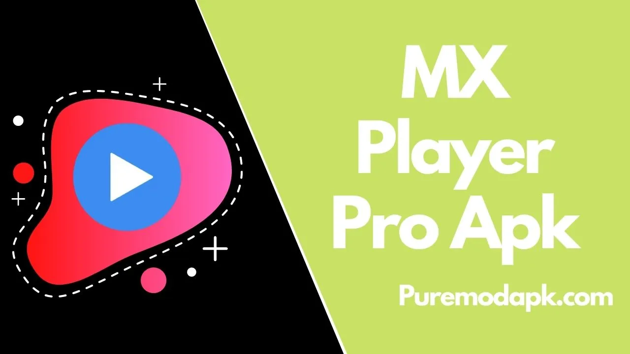 MX Player Pro Apk V1.45.8 [100% Working, FULL MOD]