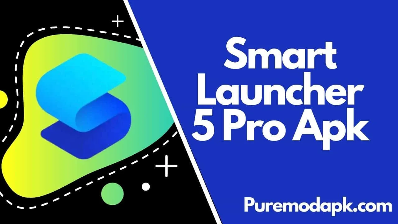 [100% Free] – Smart Launcher 5 Pro Apk V6 BUILD 54  Download