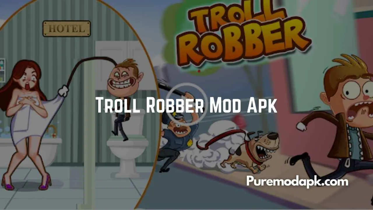 Download Troll Robber Mod Apk v2.3 [Unlimited Money]