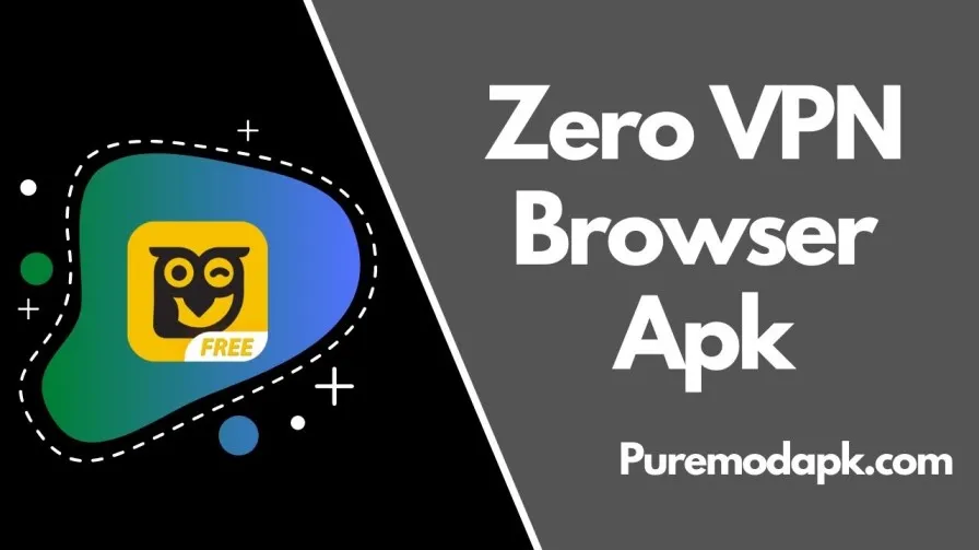 Unduh Zero VPN Browser Versi Terbaru v4.1.0 Apk Android Gratis
