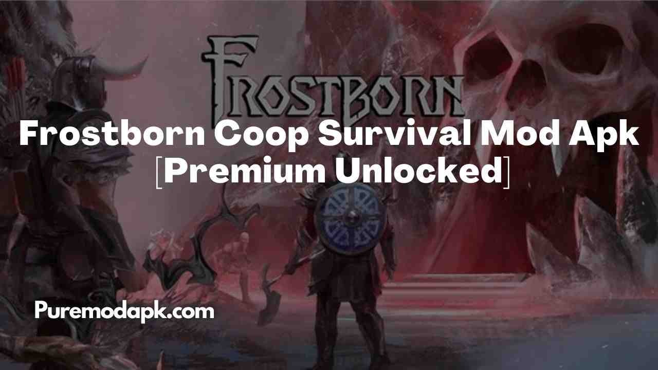 Frostborn Coop Survival Mod Apk v1.15.56.31251 [Free Crafts]