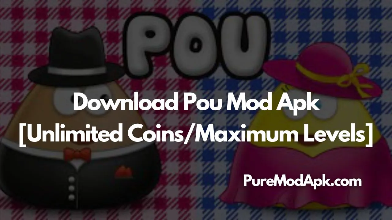 Pou Mod Apk v1.4.103 [Unlimited Coins/Maximum Levels]