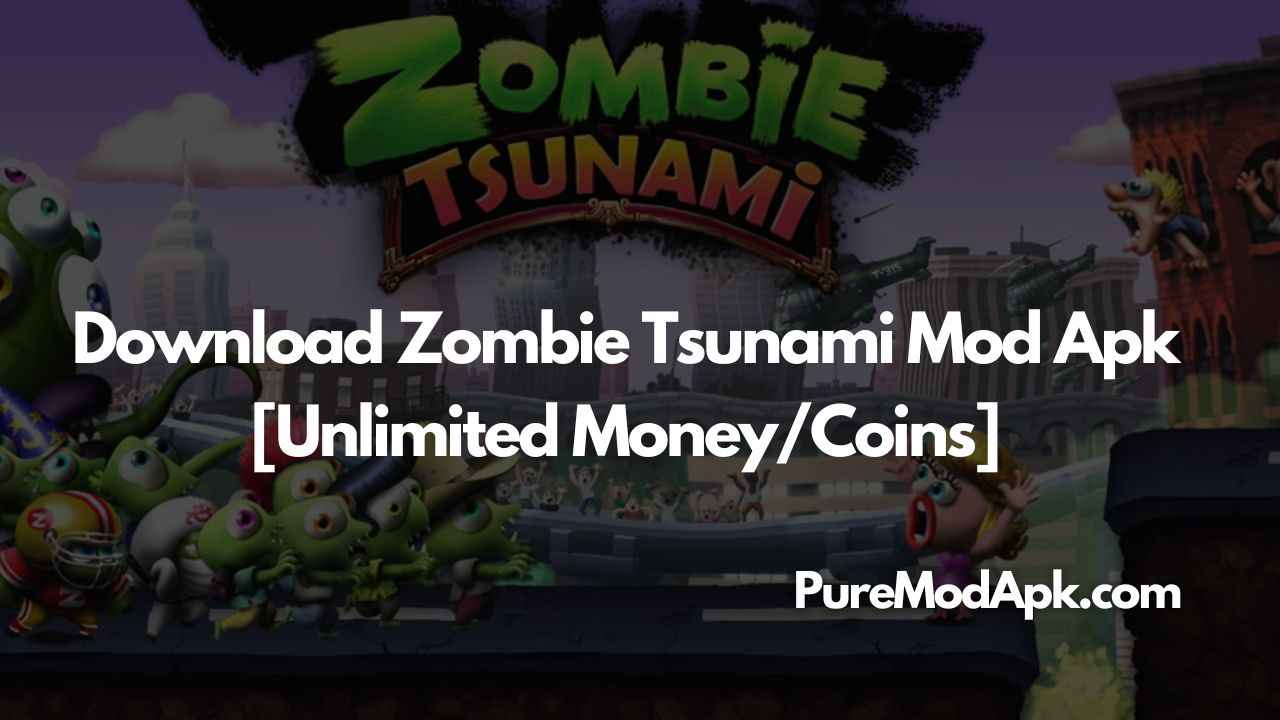 Download Zombie Tsunami Mod Apk v4.5.104 [Unlocked and Unlimited Coins]