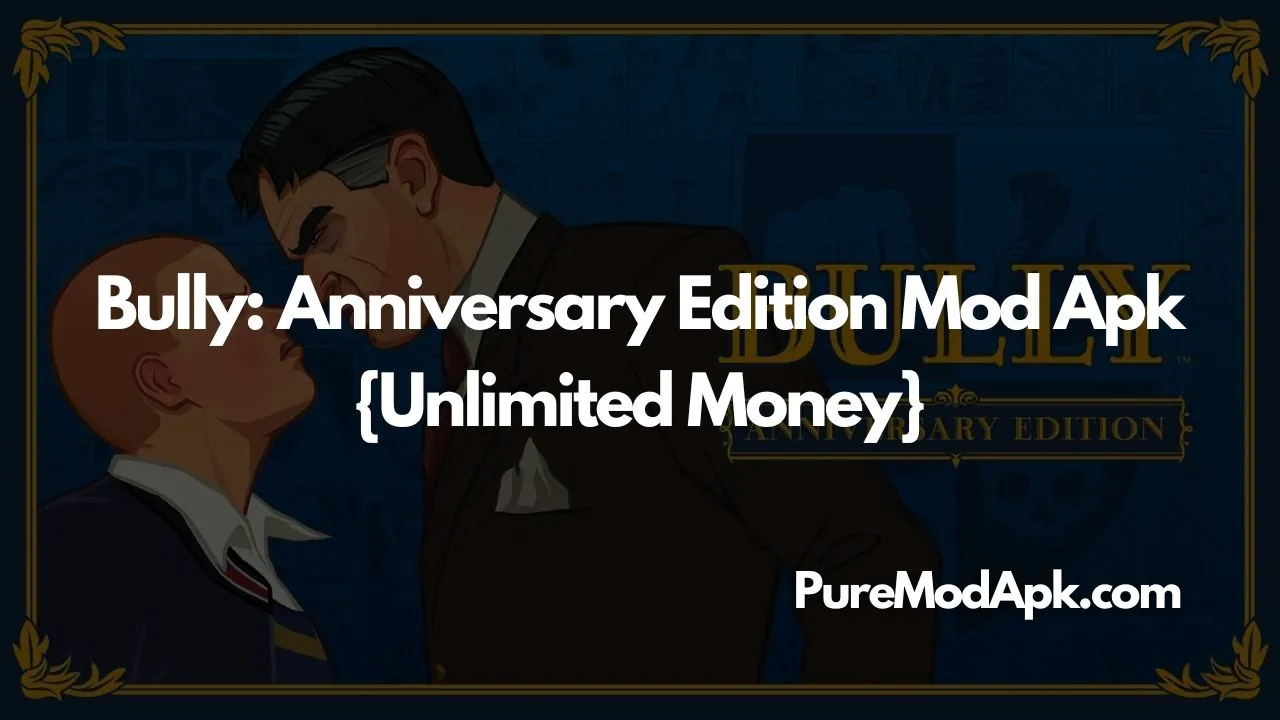 Download Bully: Anniversary Edition Mod Apk v1.0.0.18 [Unlimited Money]