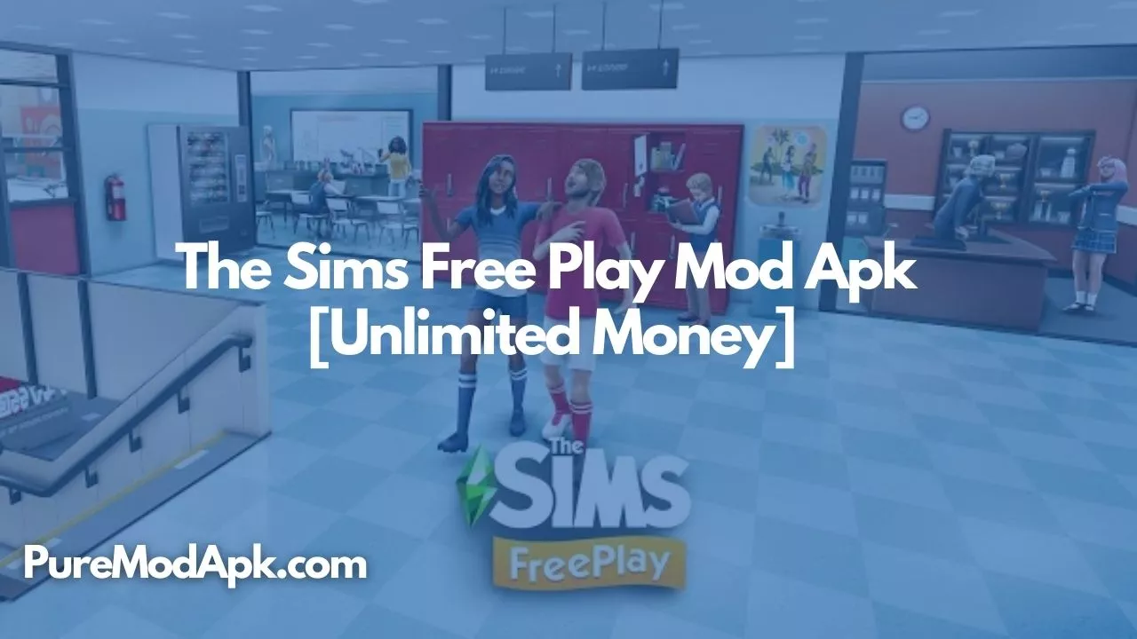 Download The Sims Free Play Mod Apk v5.69.1 [Unlimited Money]