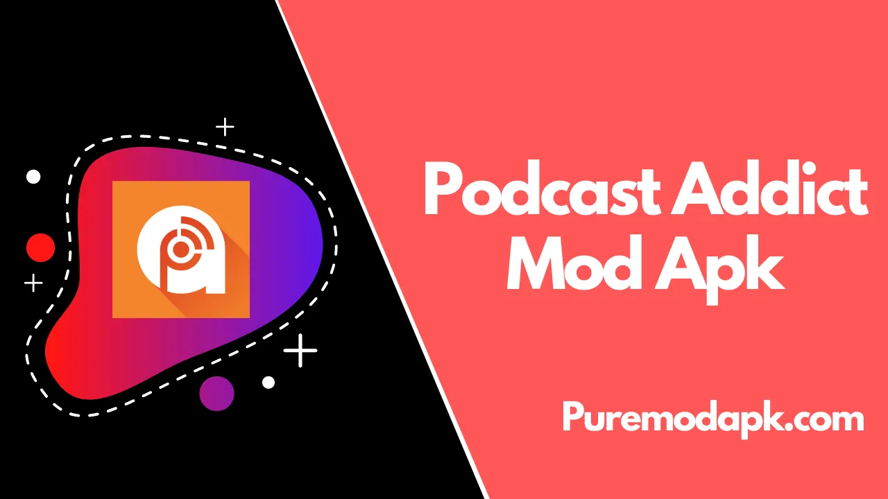 Podcast Addict Mod Apk v2022.7.6 [Premium Unlocked] 2022