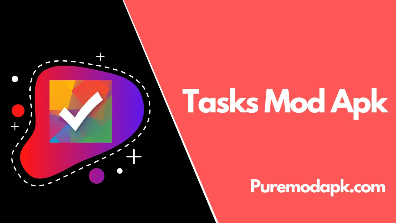 Tasks Mod Apk v3.7.0 Latest [Premium Unlocked] 2022