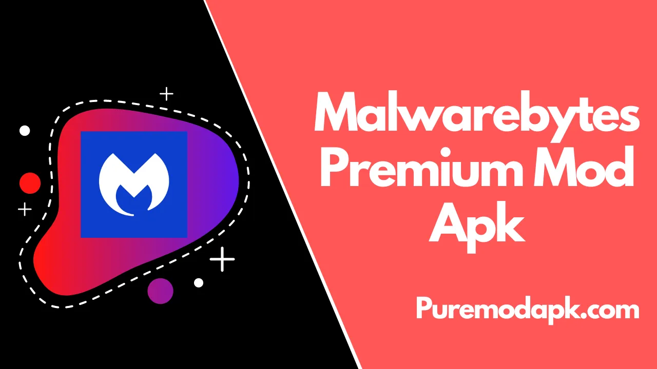 Malwarebytes Premium Mod Apk v3.10.3.96 [Mod Unlocked]