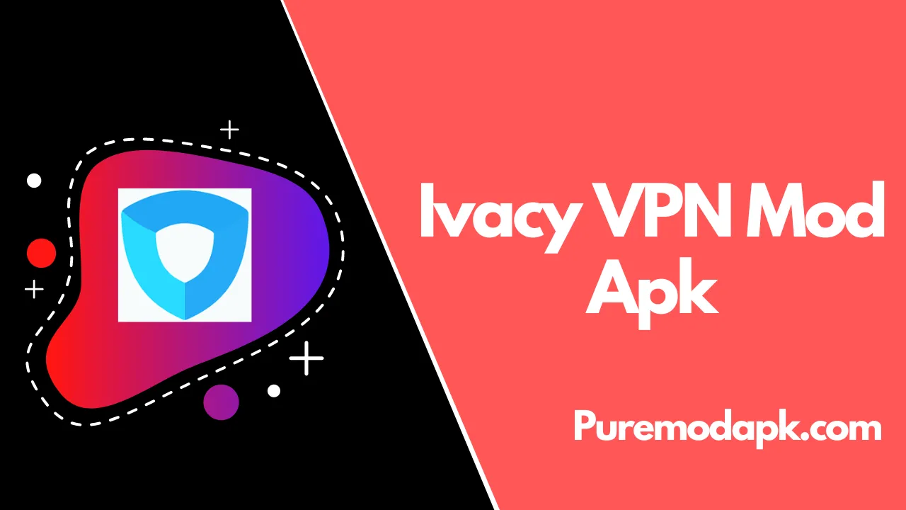 Ivacy VPN Mod Apk V7.0.1 Download [Premium Unlocked] 2023
