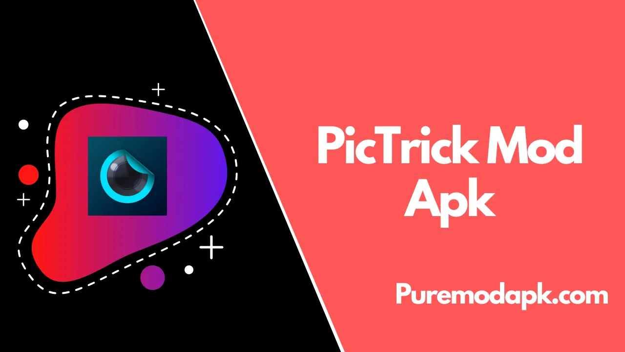 PicTrick Mod Apk v22.07.29.12 [Premium Unlocked] 2022