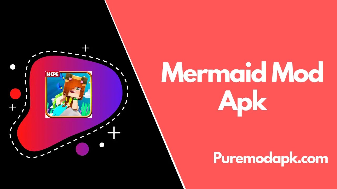 Mermaid Mod Apk v20.1 Download Free For Android [2023]